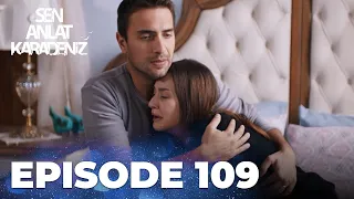 Sen Anlat Karadeniz | Lifeline - Episode 109