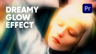 Dreamy Premiere Pro Glow Effect