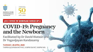 COVID-19 Webinar Series Ep 4 - COVID-19: Pregnancy and the Newborn