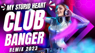 EDM CLUB BANGER REMIX 2023 | MY STUPID HEART - WALK OFF EARTH (AEVNDX Remix)