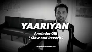 Yaariyan Slow and Reverb || Assi Gabru Punjabi Amrinder Gill Slow and Reverb || Assi Gabru Punjabi