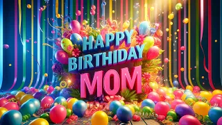 Happy Birthday Mom! - Celebrating Your Special Day with Love and Joy❤️🎂🎊🦋