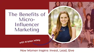 Ep. 75: The Benefits of Micro-Influencer Marketing with Kristen Wiley
