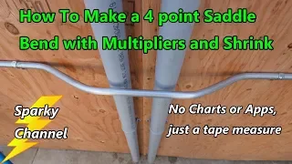 EMT Conduit Bending: Four Point Saddle Bend with Multipliers, Shrink + No Charts or Apps