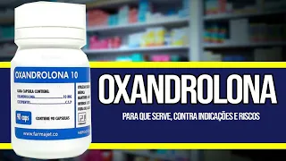 OXANDROLONA ✅ COMO TOMAR   Para que serve, Contra Indicações e Riscos