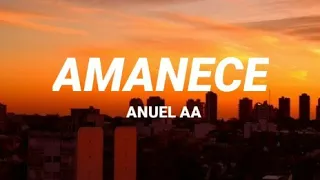 Anuel AA - Amanece (LETRA) PROD. @HAZE & GABRIEL FLORES