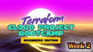 Terraform Beginner Bootcamp Week-2