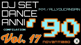 Dance Hits of the 90s Vol. 17 - DANCE ANNI 90 Vol 17 Dj Set - Dance Años 90 - Dance Compilation