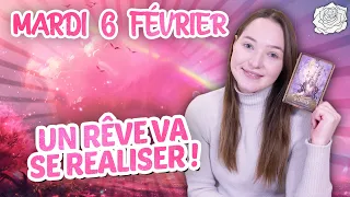 💫UN RÊVE VA SE RÉALISER ! Tirage du jour - mardi 6 février 2024