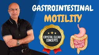 Gastrointestinal Motility | GI Motility | Dr Najeeb