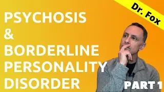 Psychosis and Borderline Personality Disorder - Part 1