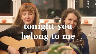 Tonight You Belong To Me - Patience & Prudence (Cover w/ Hazel)