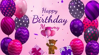 Happy Birthday Mummy | Mummy Happy Birthday Song