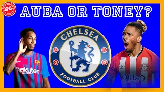 Ivan Toney or Aubameyang to Chelsea (Fans Verdict) | Baca Reject the Bid For Auba