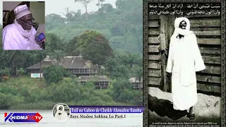 L'exil au Gabon de Cheikh Ahmadou Bamba racontée par Baye Modou Sokhna Lo Part 1