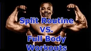 Split Routine vs. Full Body Workouts - Leroy Colbert Bodybuilding HOF Member