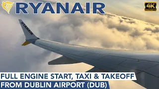 [4K] Ryanair | Boeing 737 MAX 8-200 | SPECTACULAR TAKEOFF from Dublin Airport *FULL VIDEO*