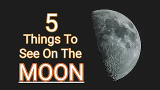 5 Interesting Things To See On the Moon