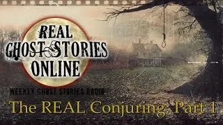 Real Ghost Stories: The Conjuring True Story Part 1