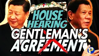 INUNGKAT sa House ang Gentleman's Agreement ni Duterte at Xi Jinping na areglohan sa WPS