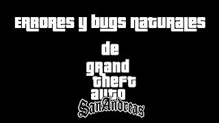 Bugs y errores NATURALES de Gta San Andreas