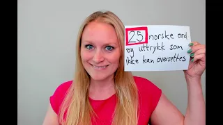 Video 725 25 norske ord og uttrykk som ikke kan oversettes