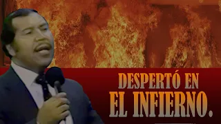 Despertó en el infierno.  Pastor Rafael Rodriguez.