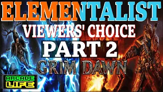 Grim Dawn - Elementalist levelling series - Beginner Friendly - Part Two - 2022 - v1.1.9.6