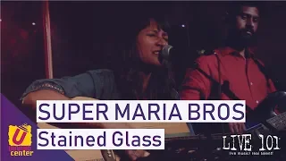 Stained Glass - Super Maria Bros - Live 101