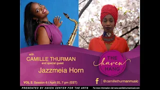 The Haven Hang #15: Young Lioness Musician Q&A with Camille Thurman feat. Jazzmeia Horn