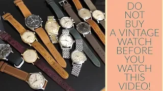 BEST ONLINE VIDEO ON BUYING YOUR FIRST VINTAGE WATCH - PROFESSIONAL TIPS!