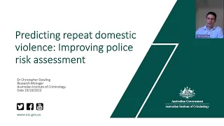AIC occasional seminar - Predicting repeat domestic violence: Improving police risk assessment