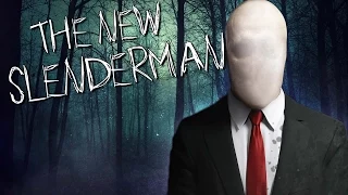 THE NEW SLENDERMAN