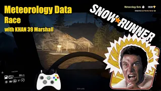 SnowRunner 11 - Meteorology Data with KHAN 39 Marshall