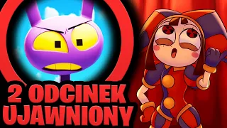 ODCINEK 2 UJAWNIONY!? - CO POJAWI SIĘ w THE AMAZING DIGITAL CIRCUS | CYFROWY CYRK