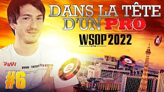 ♠♣♥♦ Dans la Tête d'un Pro : WSOP 2022 #6 (poker)