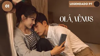 【Legendado - PT】 ▶Drama: Olá, Vênus - Hi, Venus (Episodio 01)