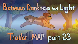 Between Darkness And Light ~ Trailer MAP part 23