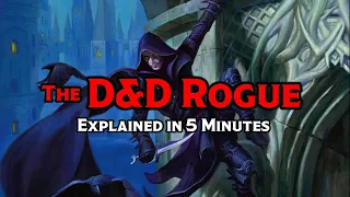 The 5E D&D Rogue Explained in 5 Minutes | The Dungeoncast