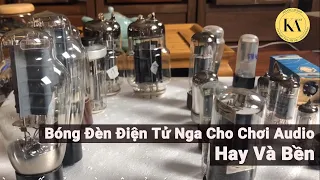 Bóng Đèn Điện Tử Nga Cho Chơi Audio: Hay Và Bền