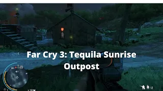 Far Cry 3: Tequila Sunrise Outpost