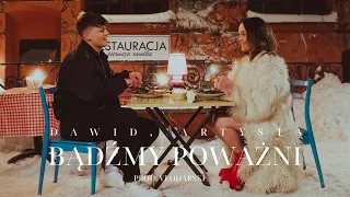 Dawid, Artysta - Bądźmy Poważni (prod. Vłodarski)