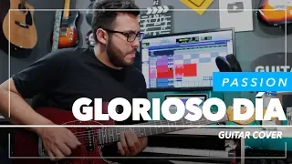 Glorioso Día - Glorious Day | Passion - Guitar Cover  ► Sebastian Mora