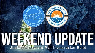 Your Weekend Update for December 16th, 2022 | Lake Havasu City, AZ