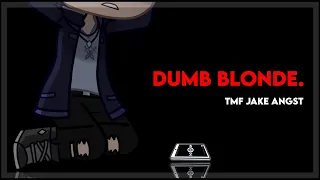 Dumb Blond. || TMF Jake Angst || The Music Freaks || Gacha Club