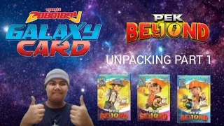 UNPACKING [BoboiBoy Galaxy Card Pek Beyond] part 1 card main ⚡⚡⚡