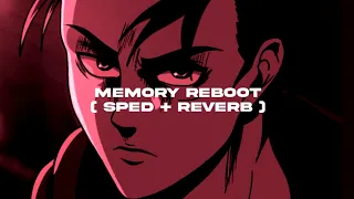 Memory Reboot (Sped +Reverb)