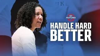 Handle Hard Better | SC Featured