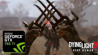 4 Minutes of Dying Light 2: Stay Human Gameplay on a GTX 750 TI | Benedict