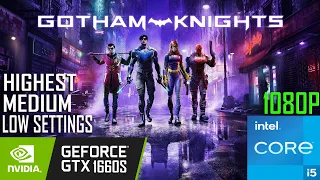 Gotham Knights | GTX 1660 SUPER i5-10400F 16GB Ram - All Settings Performance